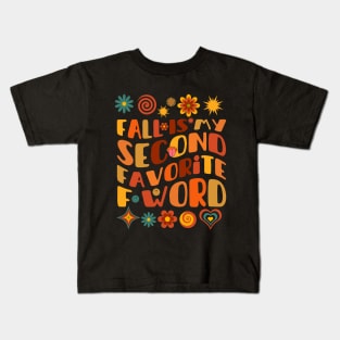 Fall Is My Second Favorite F Word Kids T-Shirt